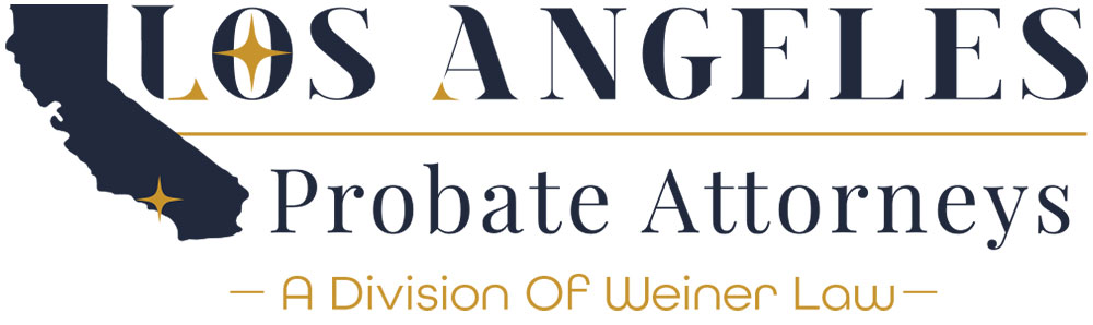Safeguarding Your Future Skilled Guidance From Los Angeles Probate Attorneys